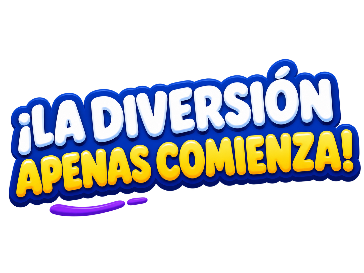 ¡La diversión apenas comienza!